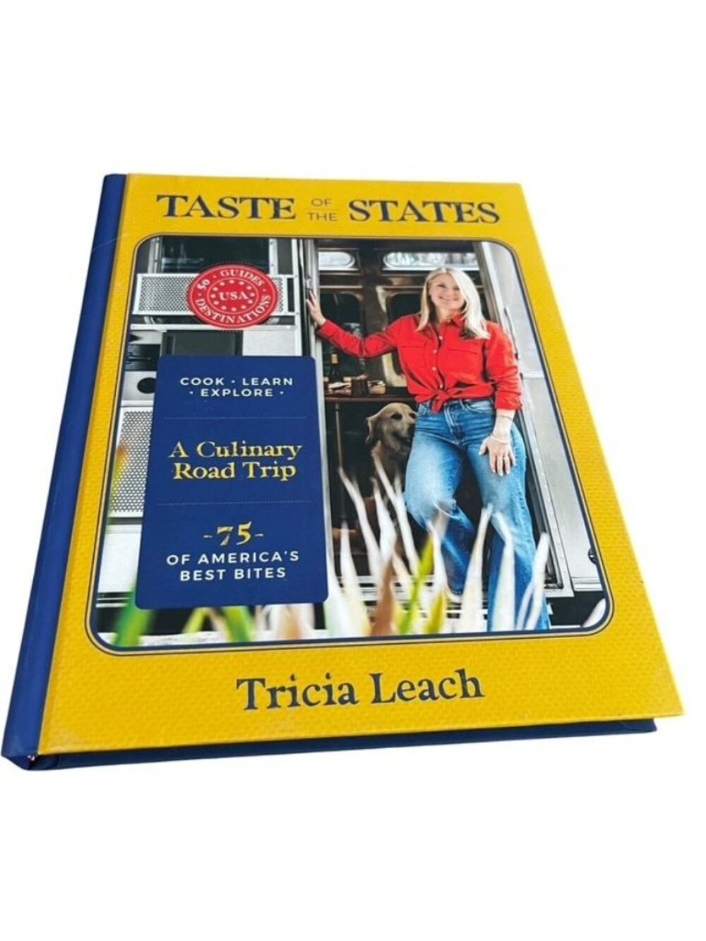 Taste of the States Hardcover Culinary Road Trip Cookbook by Tricia Leach